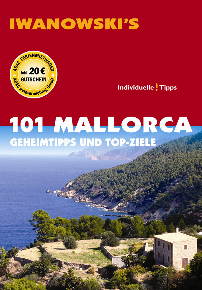 101 Mallorca – Geheimtipps und Top-Ziele